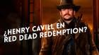 Henry Cavill convertiría Red Dead Redemption 2 en película.